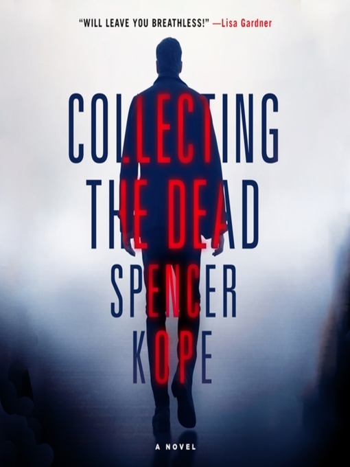 Title details for Collecting the Dead by Spencer Kope - Available